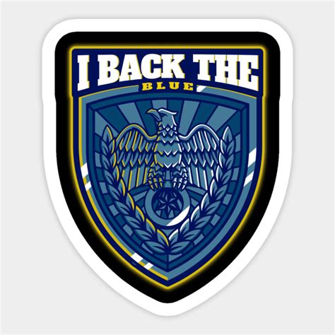 I Back The Blue Police Badge Design Back The Blue Sticker Teepublic