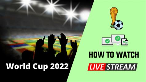 How To Watch FIFA World Cup 2022 Live Stream Online 2022