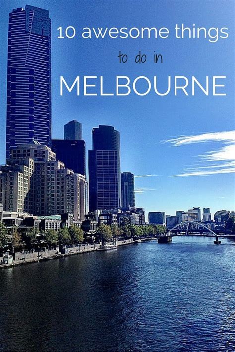 10 Awesome Things To Do In Melbourne Australia That Will Make You Feel