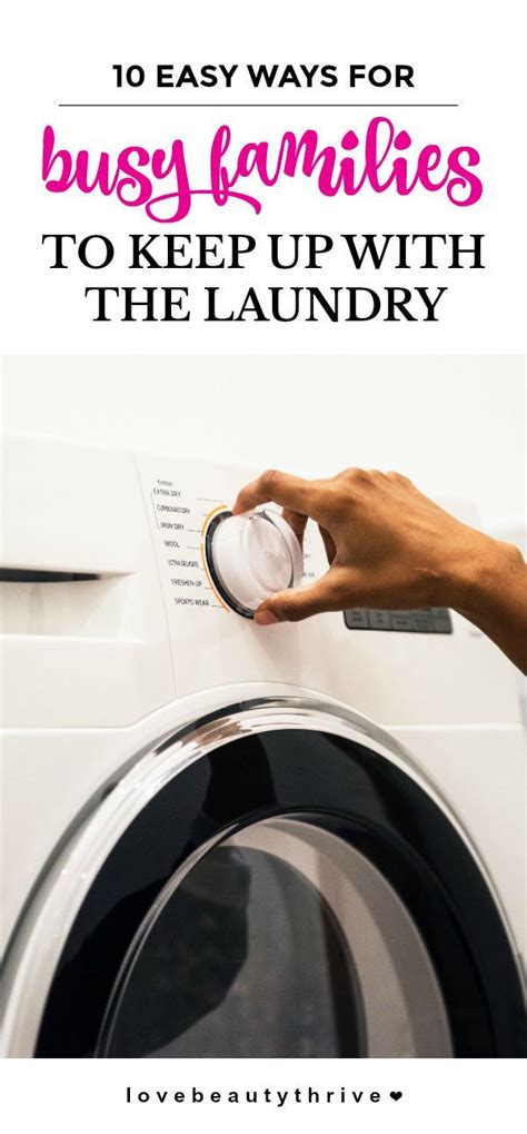 Easy Ways For Busy Families To Keep Up With The Laundry Love Beauty Thrive