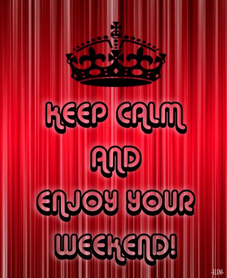 Keep Calm And Enjoy Your Weekend On Red Background With The Words Keep