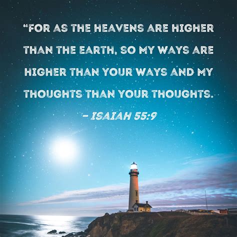 Isaiah 559 For As The Heavens Are Higher Than The Earth So My Ways