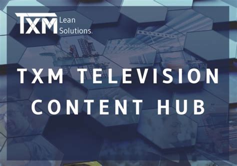 Txm Television Content Hub Launches Txm Lean Solutions