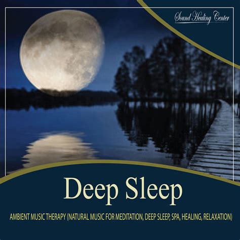 Deep Sleep Ambient Music Therapy Natural Music For Meditation Deep Sleep Spa Healing