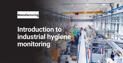Introduction To Industrial Hygiene Monitoring