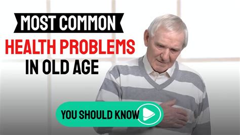 Common Health Problems Associated With Ageing Most Common Health