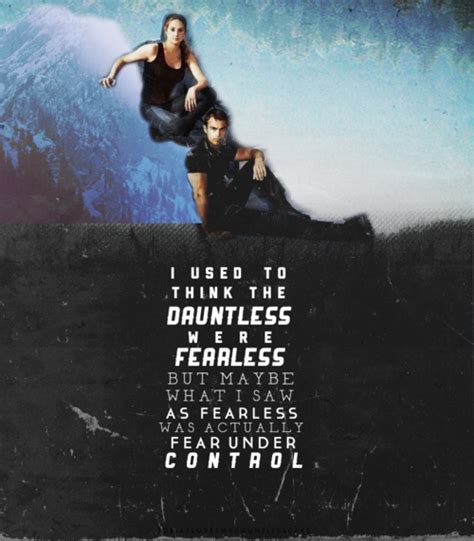 Fear Under Control Divergent Quotes Divergent Fandom Divergent Trilogy