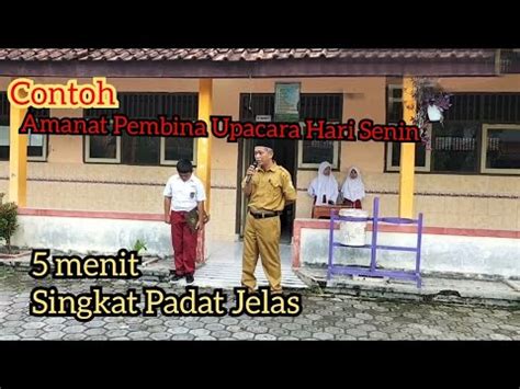 Contoh Amanat Pembina Upacara Hari Senin Hanya Menit Youtube