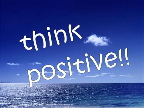 Think Positively Wallpapers Top Free Think Positively Backgrounds