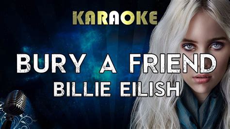 Billie Eilish Bury A Friend Karaoke Instrumental Youtube