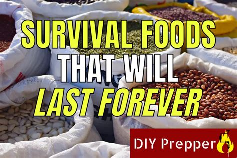 Survival Foods That Last Forever Diy Prepper
