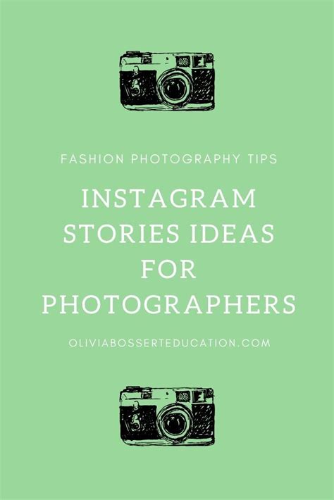 10 Instagram Story Ideas For Photographers — Olivia Bossert Education