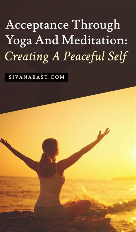 Acceptance Through Yoga And Meditation Creating A Peaceful Self Transcendental Meditation