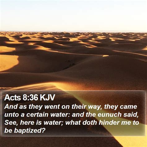 Acts 836 Kjv And As They Went On Their Way They Came Unto A