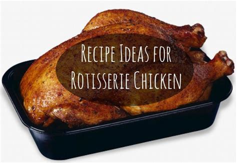 Do you ever use rotisserie chicken? Menu Plan: Recipe Ideas for Rotisserie Chicken :: Southern ...