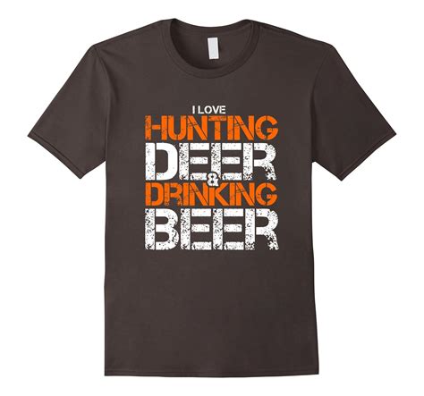 i love hunting deer and drinking beer hunter t shirt art artvinatee