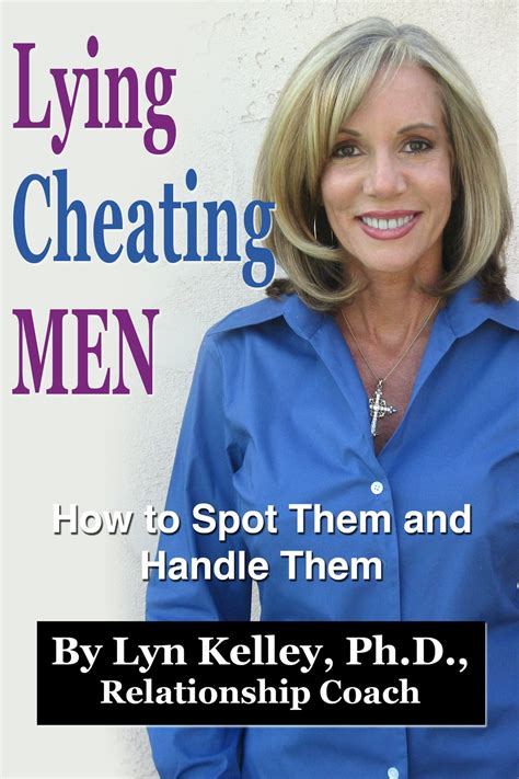 Lying Cheating Men How To Spot Them And Handle Them Ebook By Lyn