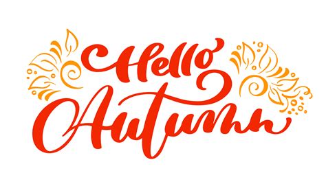 Hello Autumn Lettering Print Vector Text With Flourish For Thanksgiving