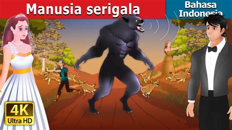 Manusia Serigala The Werewolf In Indonesian Dongeng Bahasa