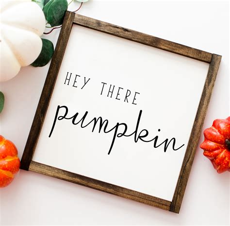 Hey There Pumpkin Sign Hey There Pumpkin Fall Sign Small Fall Sign