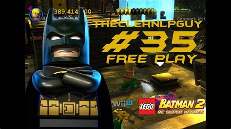 Lego Batman 2 Wii U Episode 35 Free Play Levels 11 15 Youtube