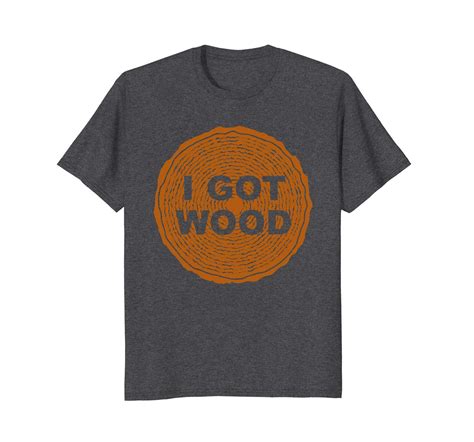 Funny Tshirt I Got Wood Wood Working Shirt Men T Shirts Tank Tops