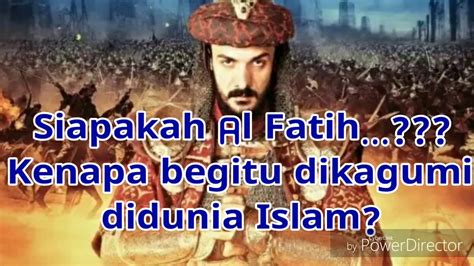 Sultan Muhammah Al Fatih Sang Penakluk Konstantinopel Youtube