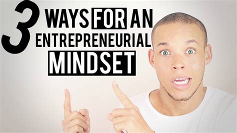How To Have An Entrepreneurial Mindset 3 Tips Youtube