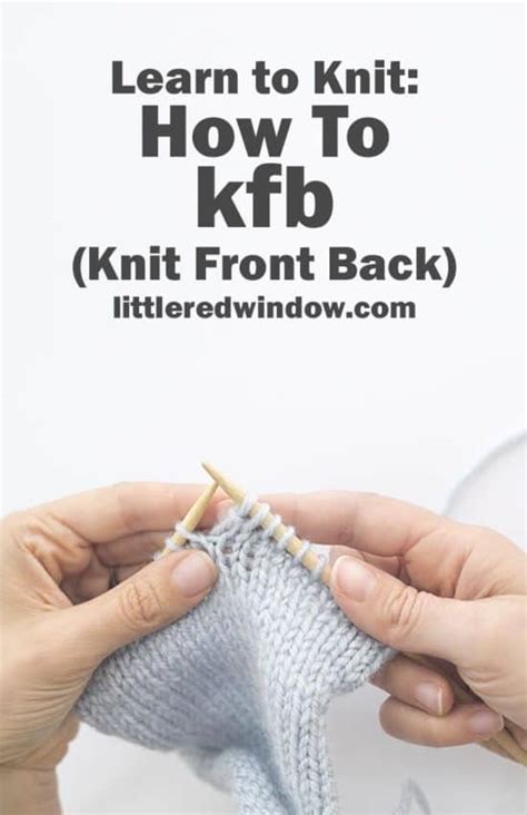 Learn To Knit Knit Front Back Kfb Little Red Window