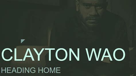 Clayton Wao Heading Home Cover Youtube