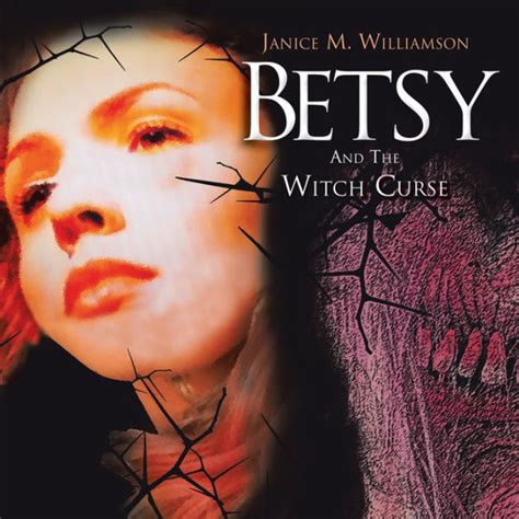 Betsy And The Witch Curse By Janice M Williamson EBook Barnes Noble