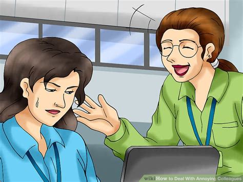 How To Deal With Annoying Colleagues With Pictures Wikihow