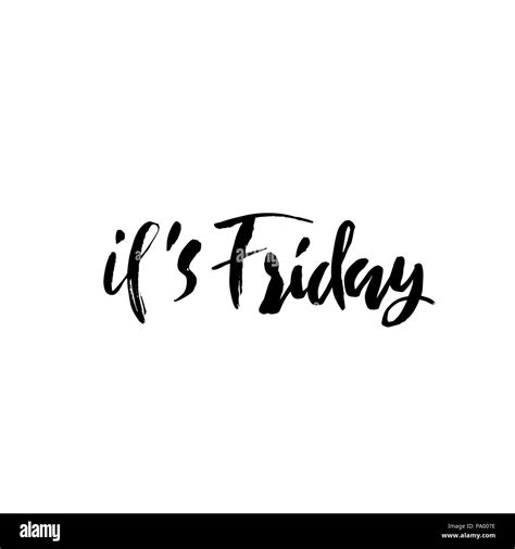 Its Friday Lettering Ink Illustration Modern Brush Calligraphy