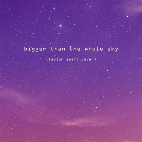 Stream Bigger Than The Whole Sky Taylor Swift Cover By Exjess