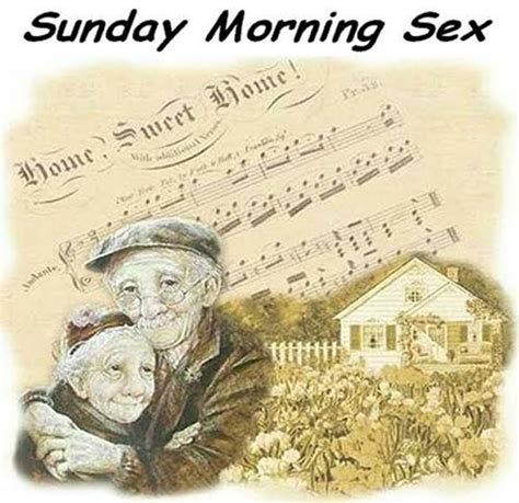 Wisdom Of Life Sunday Morning Sex