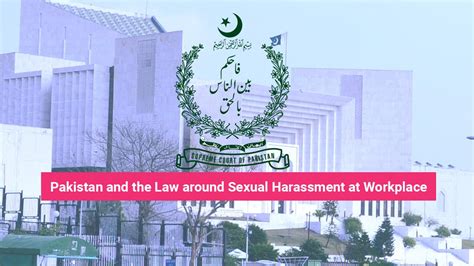 Pakistan And The Law Around Sexual Harassment At Workplace