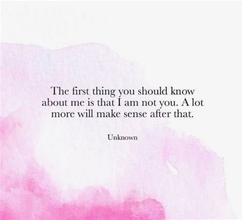 The First Thing You Should Know About Me Is That I Am Not You A Lot