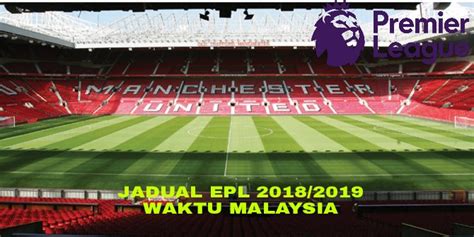 You can download free mp3 or mp4 as a separate song, or as video and download a music collection from any artist, which of. Jadual EPL 2020/2021 Liga Perdana Inggeris Waktu Malaysia ...