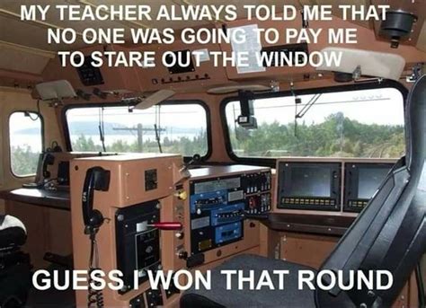 Railroad Humor I Win Funny Quotes Guess Teacher Windows Planes