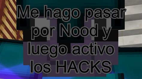 Me Hago Pasar Por Noob Y Luego Activo Los Hacks 😈 Youtube
