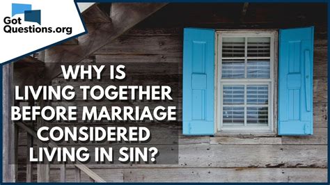 Why Is Living Together Before Marriage Considered Living In Sin Youtube