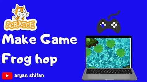 Make Game Frog Hop With Scratch Youtube