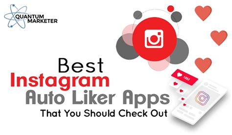 25 Best Instagram Auto Liker Apps In 2024 Automatic Likes Quantum
