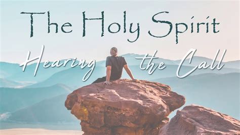 The Holy Spirit Hearing The Call Youtube