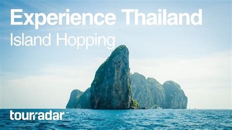 Experience Thailand Island Hopping Youtube