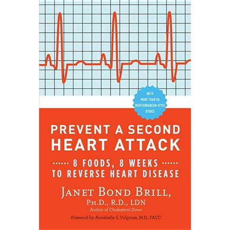 Prevent A Second Heart Attack 8 Foods 8 Weeks To Reverse Heart