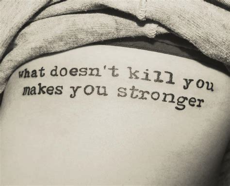 What Doesn T Kill You Makes You Stronger Best Tattoo Design Ideas