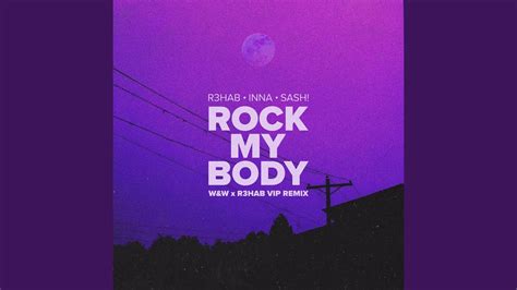 Rock My Body Feat Sash W And W X R3hab Vip Remix Youtube Music