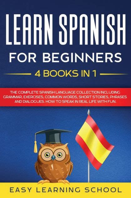 Learn Spanish For Beginners 4 Books In 1 Learn Spanish