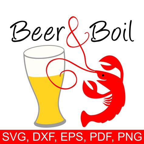 Crawfish Beer And Boil Svg File A Very Happy Crawfish And A Fresh Beer